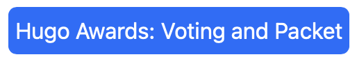 Button that says Hugo Awards: Voting and Packet